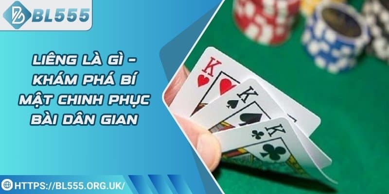 Liêng là gì – Khám phá bí mật chinh phục bài dân gian